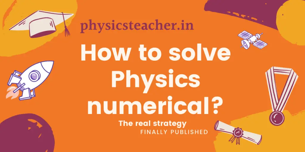 How to solve numerical problems in physics?